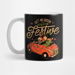 Get in Loser Were Getting Festive - Funny Dark Christmas Skull Grinch Gift Mug